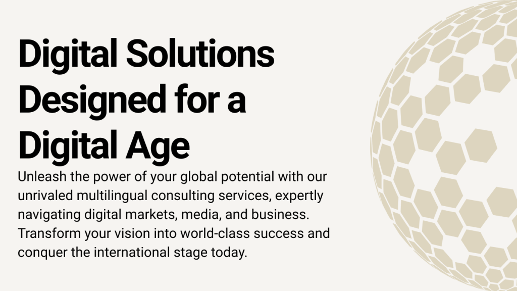 Text promoting digital solutions and consulting services for a global audience, featuring a stylized globe design.